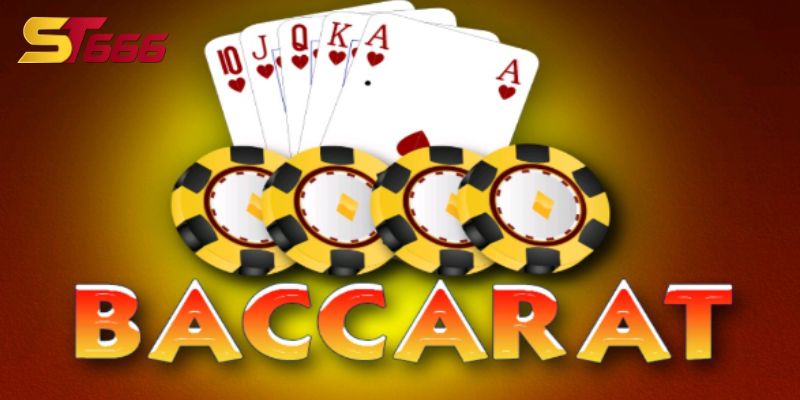 ST666_Hướng Dẫn Chi Tiết Cách Chơi Baccarat Hiệu Quả Nhất