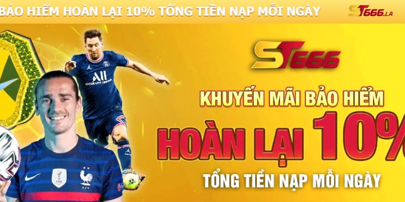 ST666_Bảo Hiểm ST666 Hàng Ngày: Bảo Toàn 100% Tiền Vốn