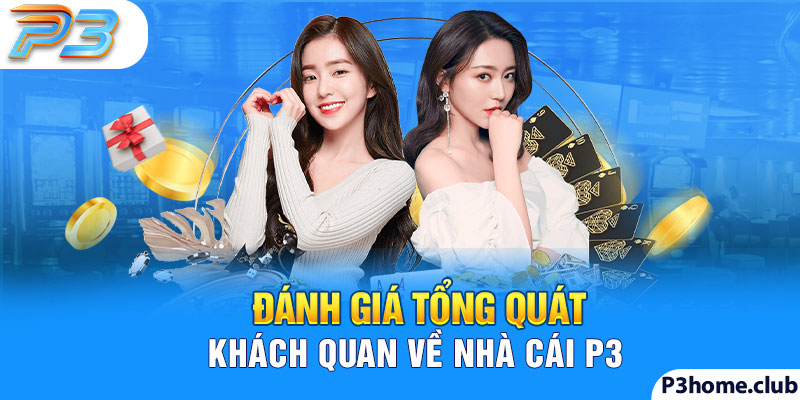 Đánh giá tổng quát về hoạt động tại nhà cái P3